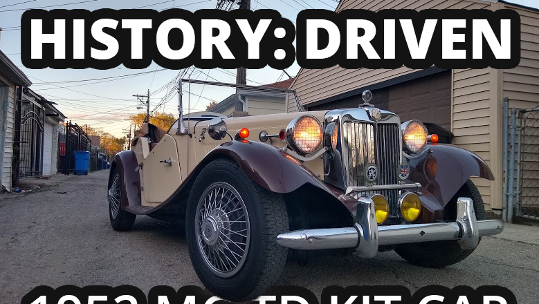 History: Driven – 1952 MG TD Kit Car