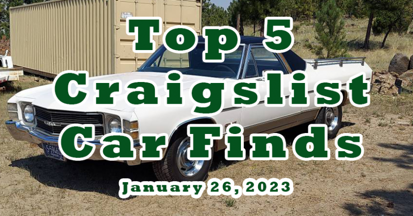 Top 5 Craigslist Car Finds – January 26, 2023