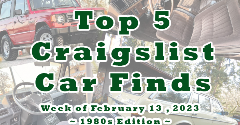 Top 5 Craigslist Cars – Week of Feb 13, 2023 – 1980s Edition!