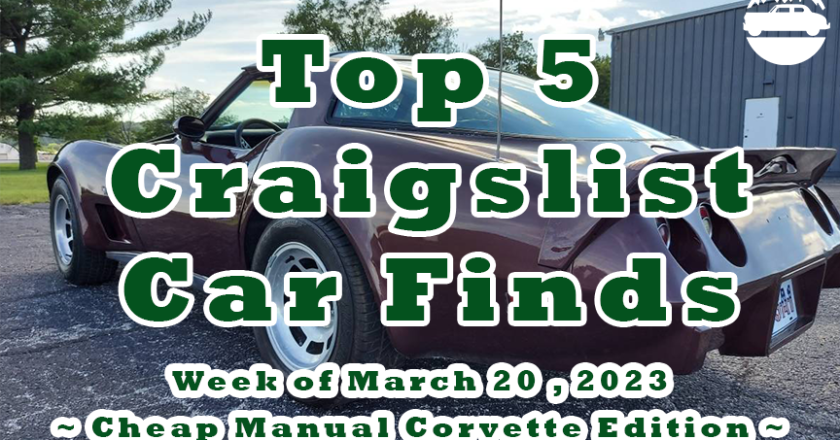 Top 5 Craigslist Cars (Week of March 20, 2023) Cheap Corvette Edition